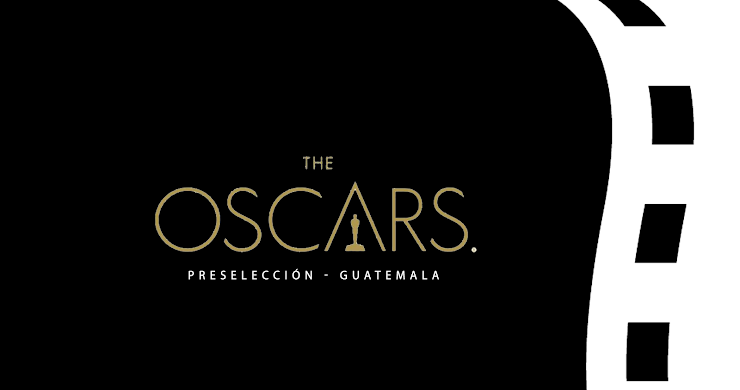 Películas guatemaltecas preseleccionadas para los premios Oscar 2021