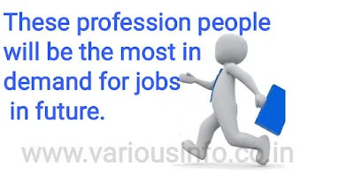 Which profession people will be the most in demand for jobs in future