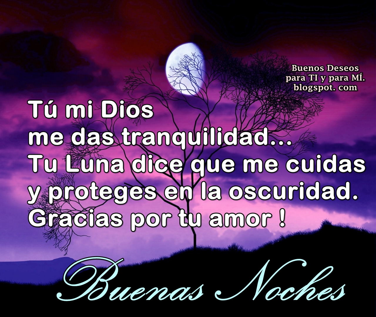 Buenos Deseos para TI y para MÍ: ** Tú mi Dios me das tranquilidad ...