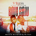 DOWNLOAD MUSIQ: V Bless - Boju Boju Ft. Oritse Femi