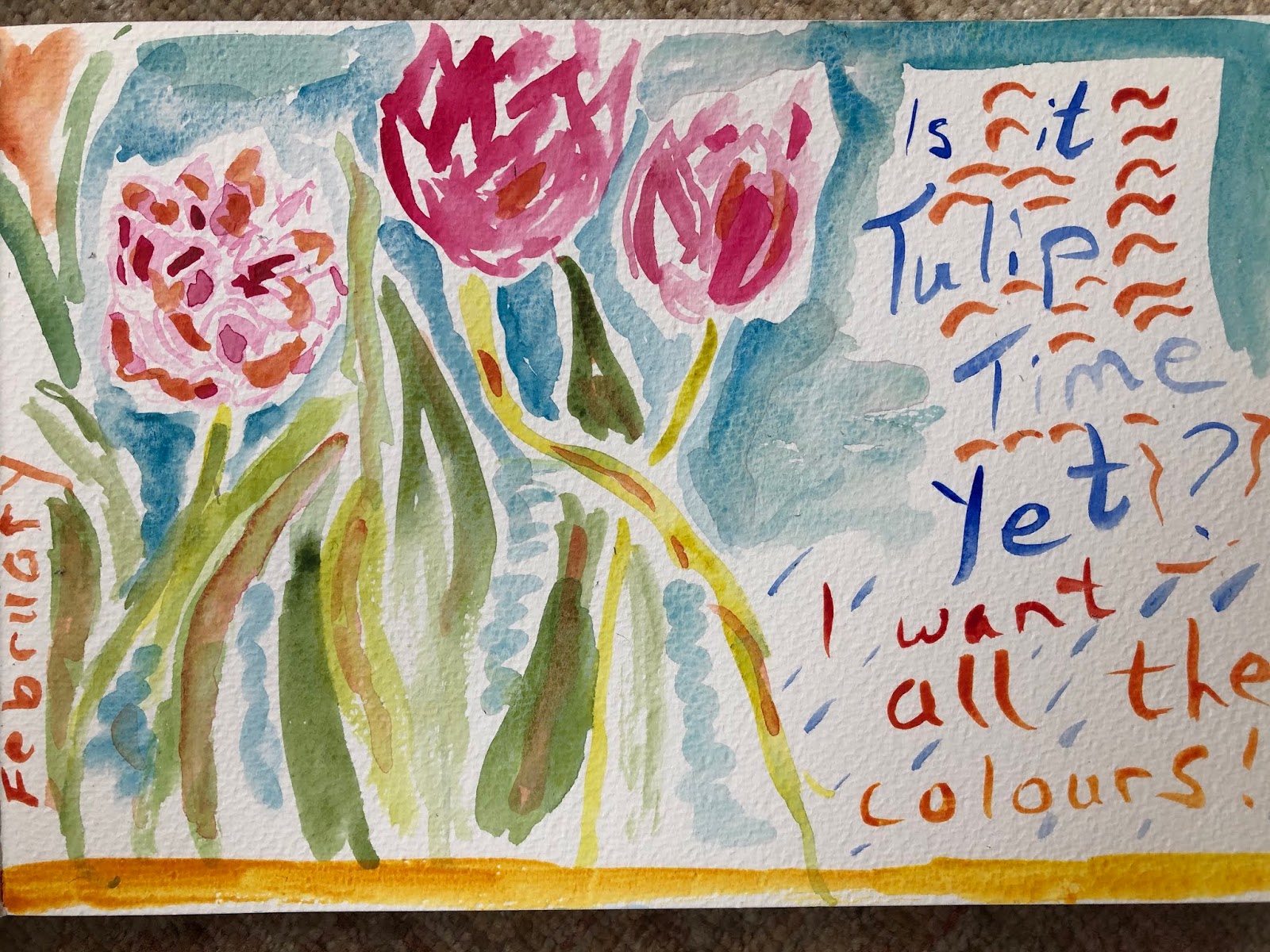 Tulip Time? Oh, I Wish. . . Painting Colour in the Grey . . .