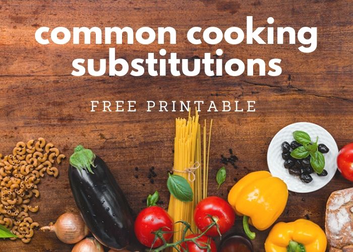 Common Cooking Substitutions Chart + Free Printable Koti Beth