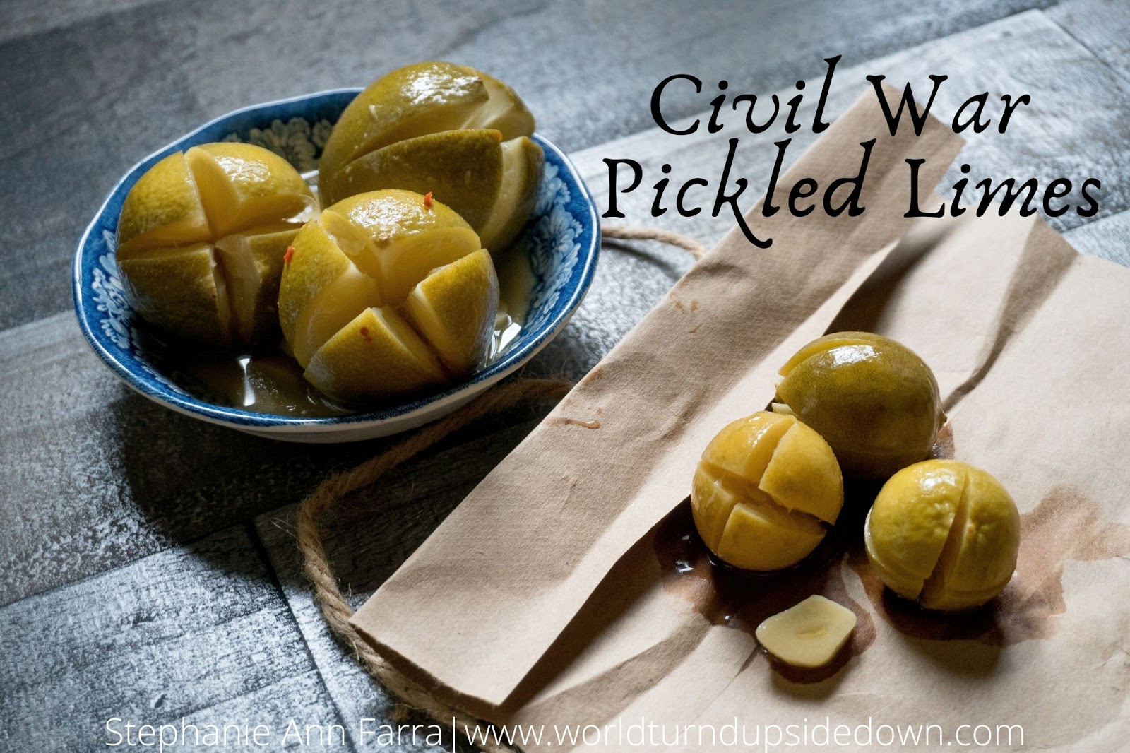 World Turn'd Upside Down Civil War Era Pickled Limes Recipe like in