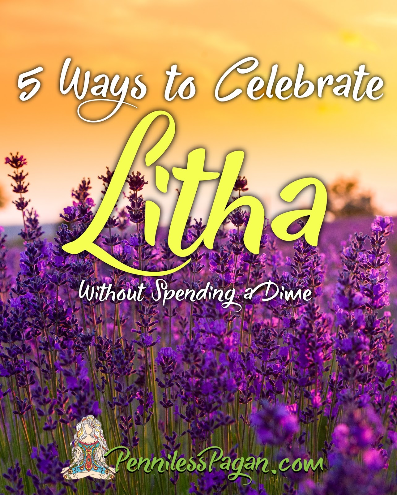 Penniless Pagan 5 (More) Ways to Celebrate Litha Without Spending a Dime