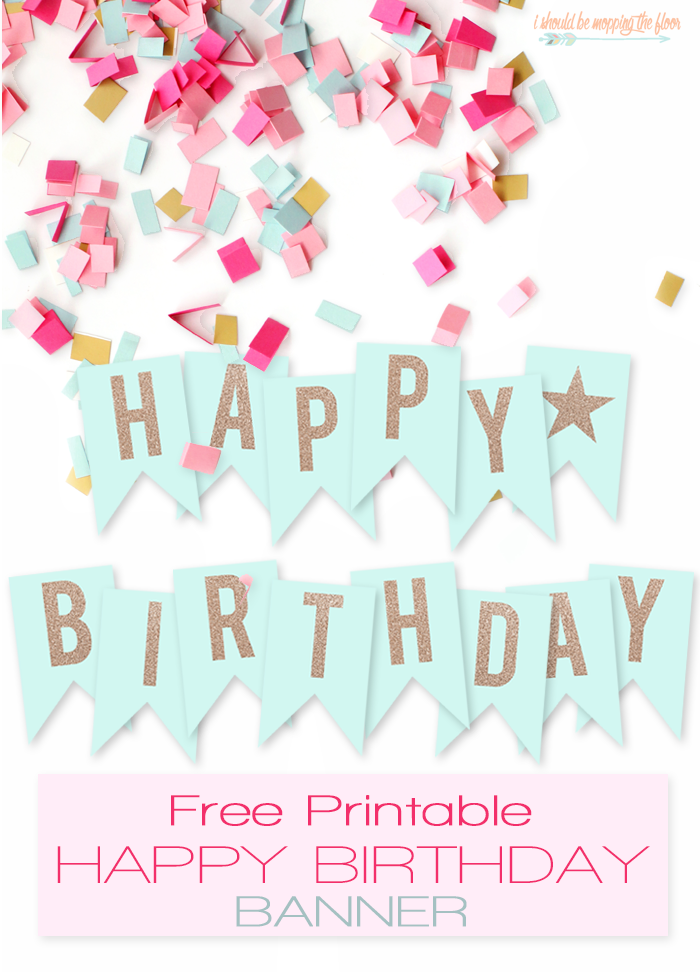 I Should Be Mopping The Floor Free Printable Happy Birthday Banner