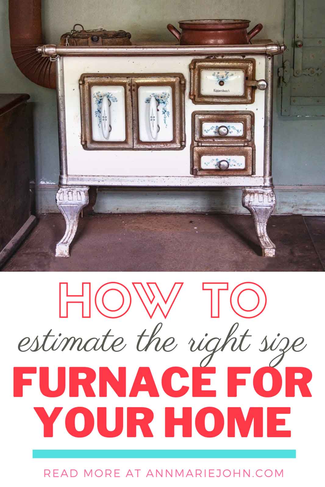 How to Estimate the Right Size Furnace for Your Home