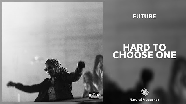 Future - Hard To Choose One "Rap" [Download Free]