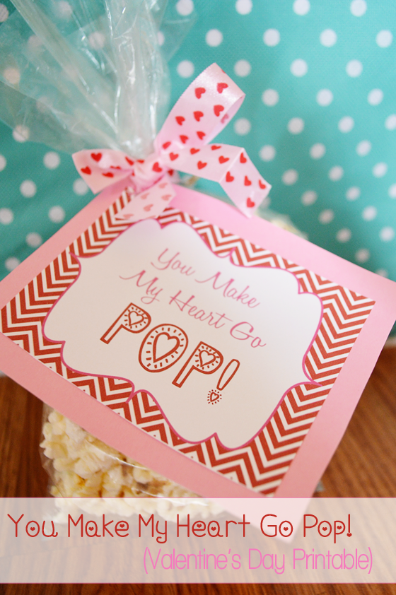 You Make My Heart Go Pop {A Valentine's Day Printable} #PopSecretForts #sp - A Modern Day Fairy Tale