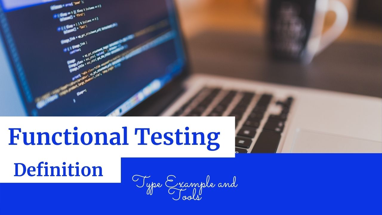 Functional Testing Definition Type Example and Tools GetWays Solution