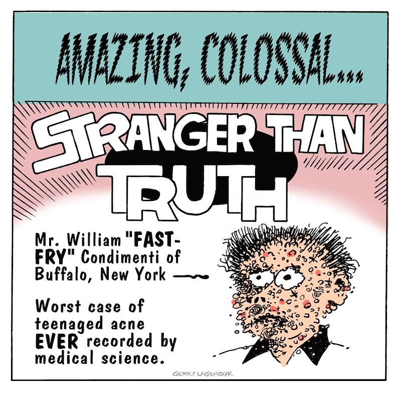 Stranger Than Truth Stranger Than Truth, science cartoon