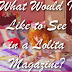What Would I Like to See in a Lolita Magazine?