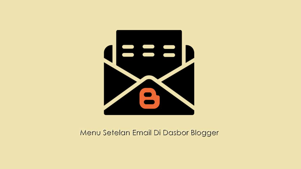 Menu Setelan Email Di Dasbor Blogger