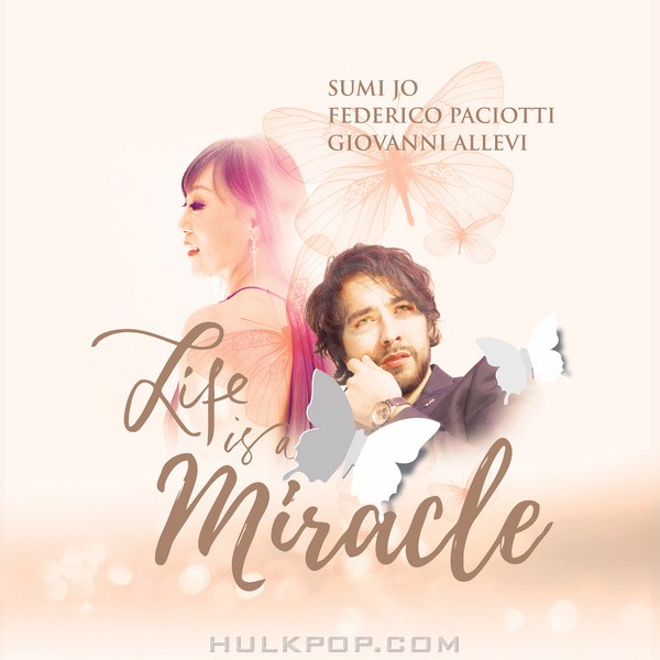 Sumi Jo, Federico Paciotti, Giovanni Allevi – Life Is A Miracle – Single