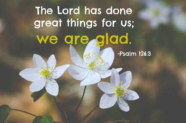 Scripture For Today Psalm 126 The Lord Has Done Great Things For Us romans-8-28-all-things-work-together-for-good-free-bible-verse-art