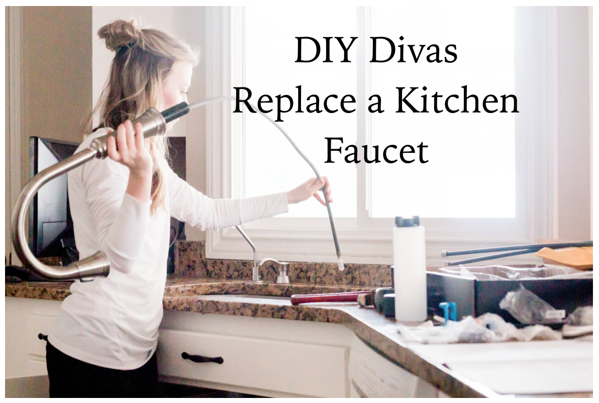 Do It Yourself Divas DIY How To Replace A Kitchen Faucet