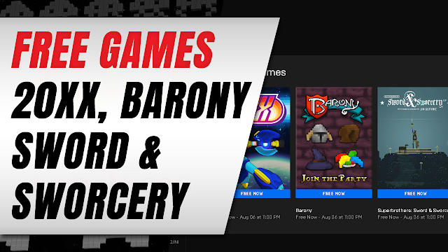 GET 20XX, Barony and Sword & Sworcery EP For FREE!