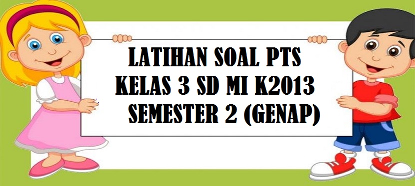 Latihan Soal PTS UTS Bahasa Jawa Kelas 3 SD MI Kurikulum 2013 Semester 2 (Genap)