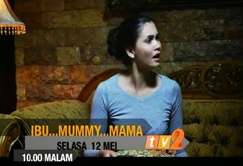 Sinopsis Ibu Mummy Mama TV2, review drama Ibu Mummy Mama, pelakon dan gambar drama Ibu Mummy Mama TV2, drama tv telemovie Hari Ibu 2015