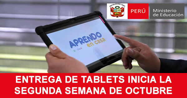MINEDU - Entrega de Tablets Inicia la Segunda Semana de Octubre