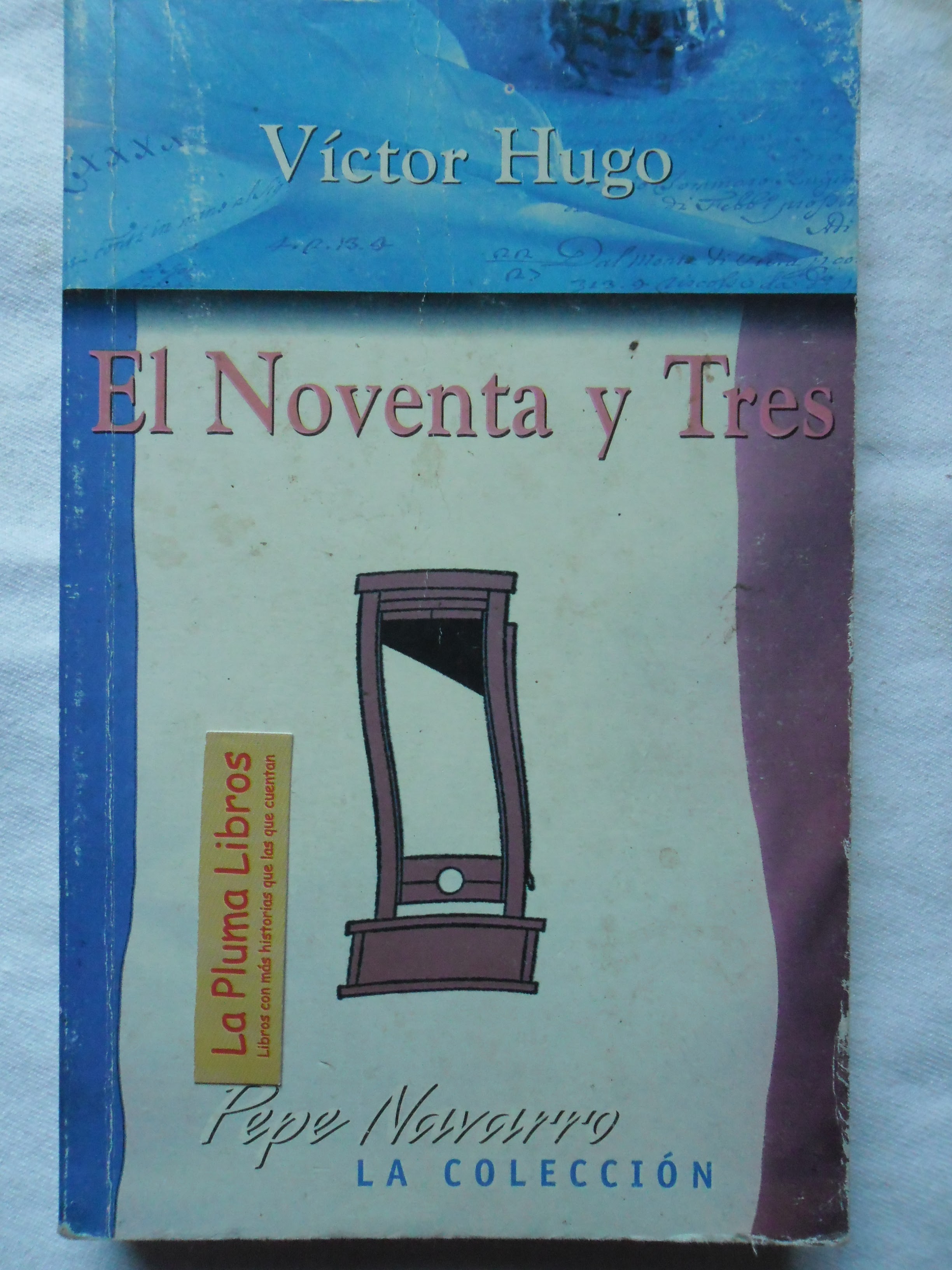 LA PLUMA LIBROS EL NOVENTA Y TRES VICTOR HUGO