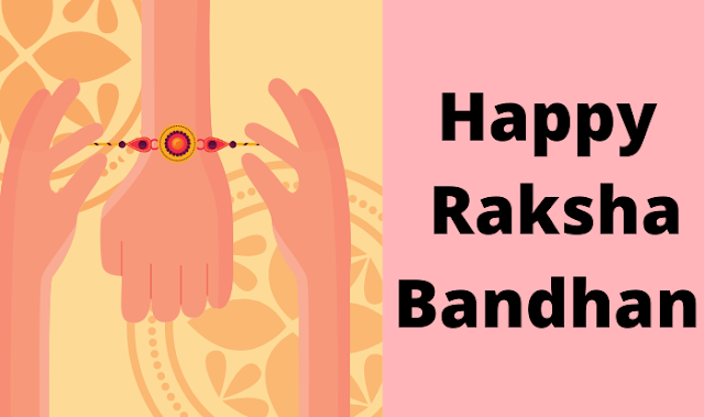 raksha bandhan 2021:raksha bandhan 2021 wishes ,quotes