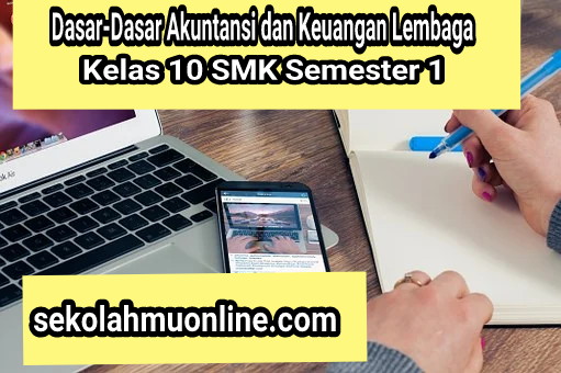 Soal Dasar Dasar Akuntansi Dan Keuangan Lembaga Kelas 10 Bab 1 Proses Bisnis Di Bidang Akuntansi Kunci Jawabannya Part 1 Sekolahmuonline Com Sekolahmuonline