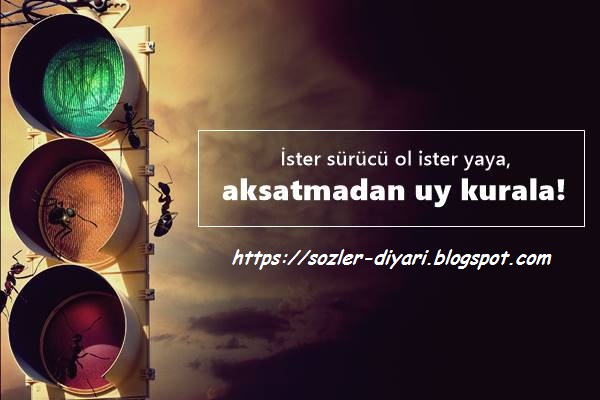 Trafik İle İlgili Sözler Trafik İle İlgili Sözler