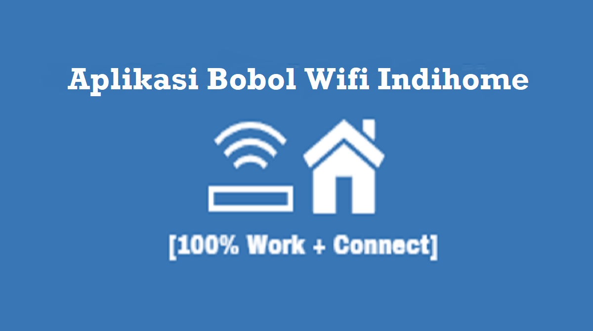 Aplikasi Bobol Wifi Indihome Aplikasi Bobol Wifi Indihome