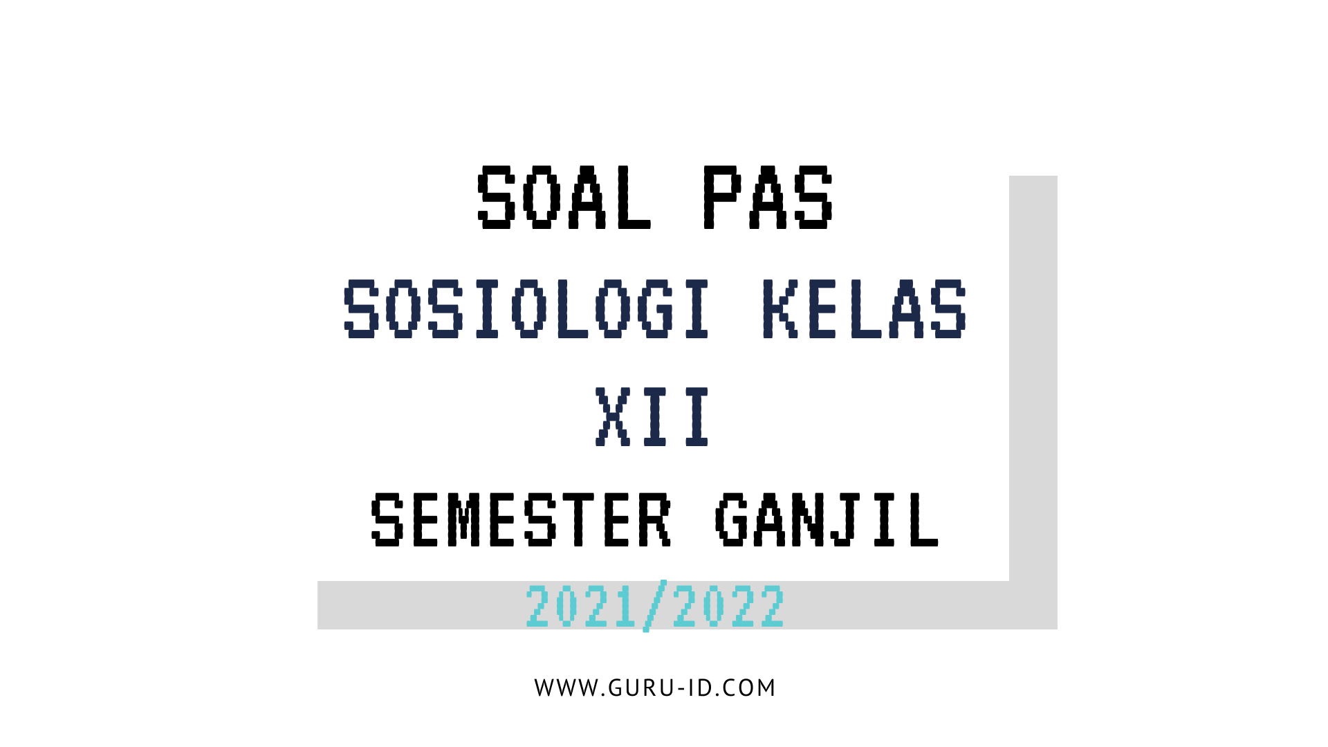 Siapkan Diri Maksimal: Panduan Lengkap Download Soal UAS Sosiologi Kelas XII Semester 1 Kurikulum 2013