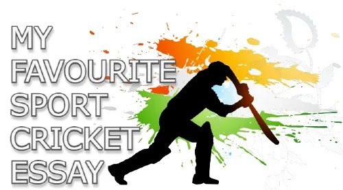 My Favourite Sport Cricket Essay | My Favourite Game Cricket Essay