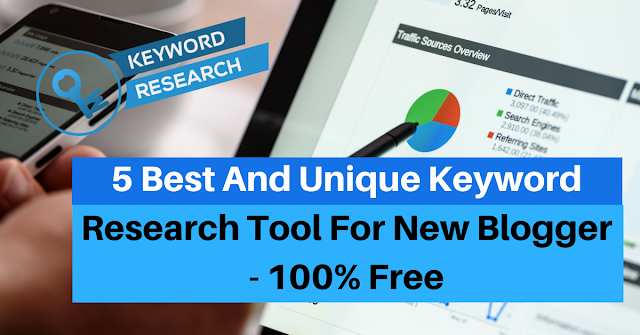 5 Best And Unique Keyword Research Tool For New Blogger - 100% Free 5 Best And Unique Keyword Research Tool For New Blogger - 100% Free