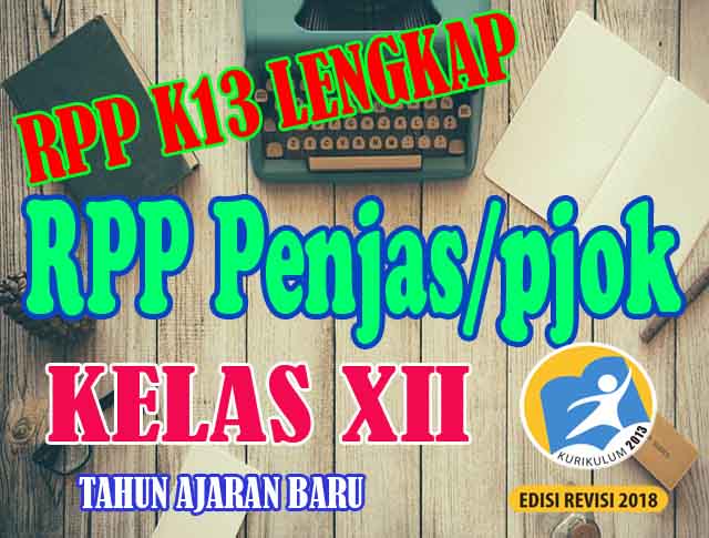 Rpp K13 Penjas Pjok Kelas Xii Tahun Ajaran Baru Artikel Pendidikan