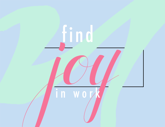 Find Joy in Work Find Joy in Work