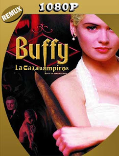 Buffy: la cazavampiros (1992) REMUX [1080p] Latino [GoogleDrive] PGD