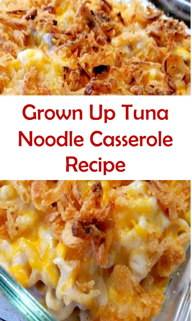 Grown Up Tuna Noodle Casserole Recipe