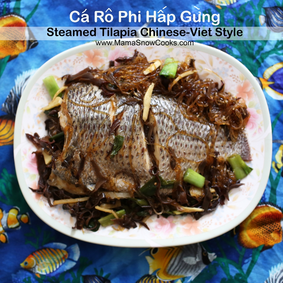 Steamed Tilapia ChineseViet Style (Ca Ro Phi Hap Gung)