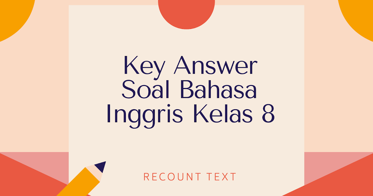 Contoh Soal Biography Text Pilihan Ganda Beserta Jawabannya Indonesia Download File Guru