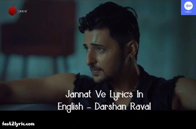 Jannat Ve Lyrics in English - Darshan Raval