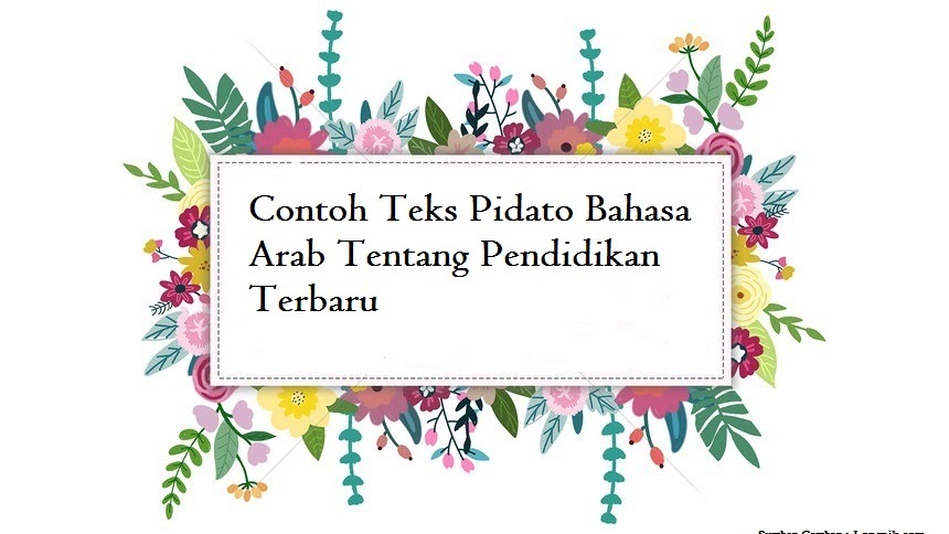 Contoh Teks Pidato Bahasa Arab Tentang Pendidikan Terbaru Jago Berpidato Apa Yang Kamu Cari Ada Disini