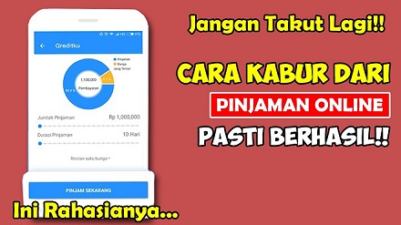 Cara Kabur dari Pinjaman Online Ilegal Cara Kabur dari Pinjaman Online Ilegal