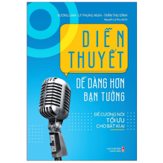 Sách: Diễn Thuyết Dễ Hơn Bạn Tưởng ebook PDF EPUB AWZ3 PRC MOBI