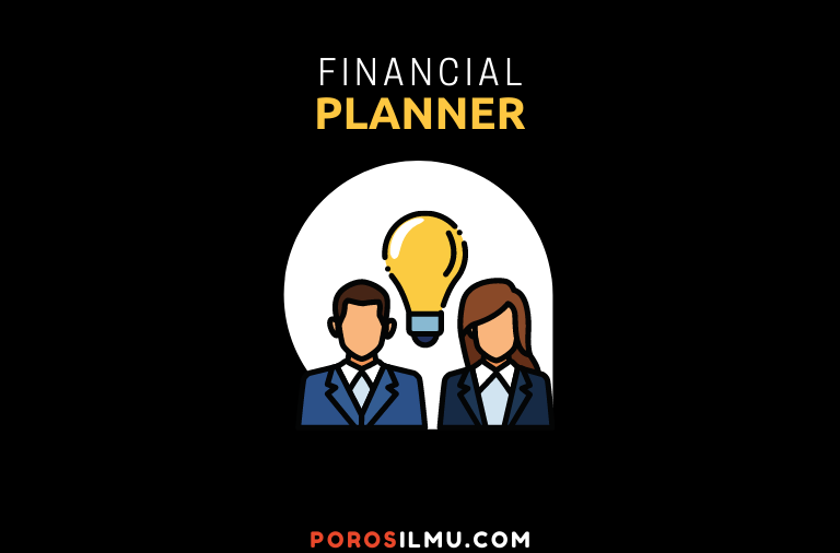 Financial Planner? Simak Pengertian, Tugas dan Tips Memilih Financial
