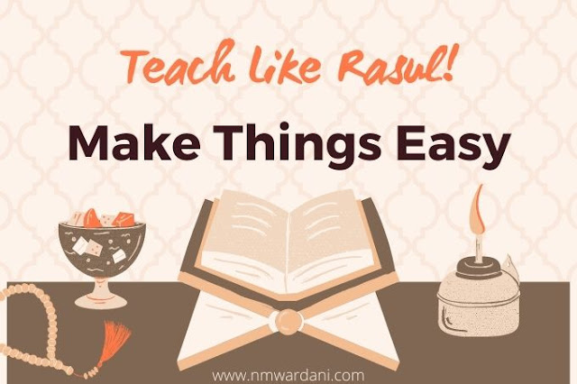 Teach Like Rasul: Make Things Easy