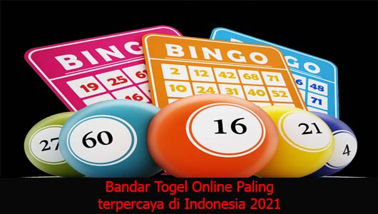 Bandar Togel Online Paling terpercaya di Indonesia 2021