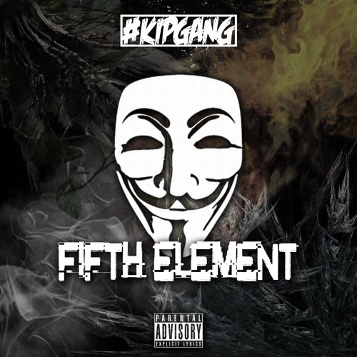 #KIPGANG - Fifth Element (Free Album) [UK]