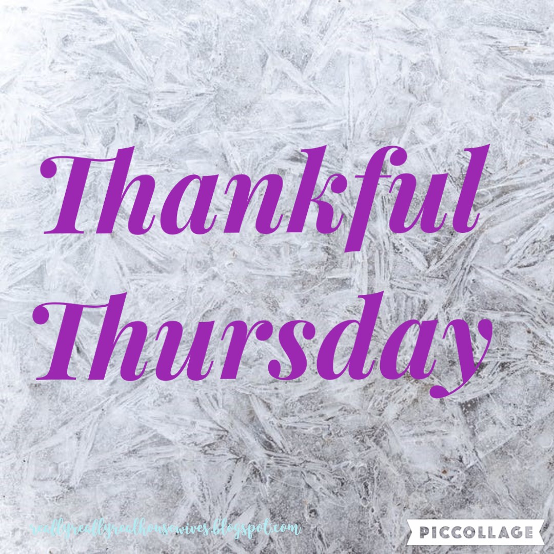 My Really, Real Reality Thankful Thursday January 9