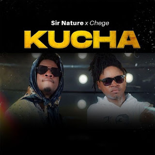 New Audio|Sir Nature Ft Chege-Kucha|Download Official Mp3 