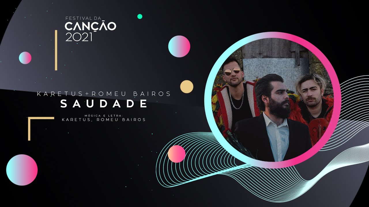 Esc Portugal A Eurovisão Em Português Saudade Dos Karetus E Romeu Bairos Lidera As Visualizações Do Festival Da Canção 2021