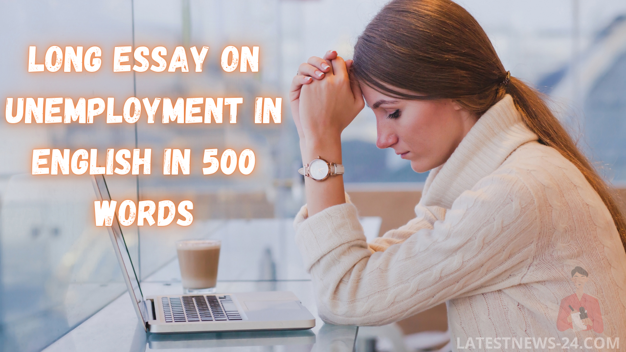 Long Essay on Unemployment in English in 500 Words