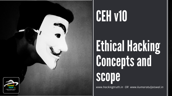 CEH v10 Ethical Hacking Concepts and scope